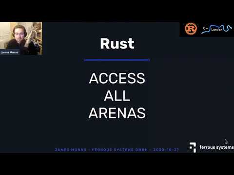 C++ && Rust : "Access All Arenas" - James Munns