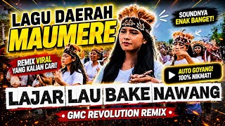 Download lagu 💃🏻 LAJAR LAU BAKE NAWANG [ GMC REVOLUTION REMIX ] LAGU DAERAH MAUMERE TEMPO DULU  mp3