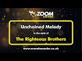 The Righteous Brothers Unchained Melody Karaoke Version With Lyrics On Screen
