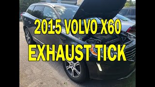 2015 Volvo XC60 3.0T Exhaust tick noise