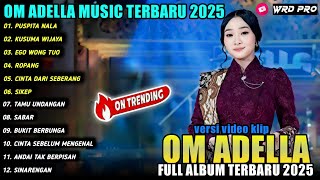 Download lagu PUSPITA NALA - KUSUMA WIJAYA - Difarina Indra ft Fendik - EGO WONG TUO - OM ADELLA FULL ALBUM 2025 mp3