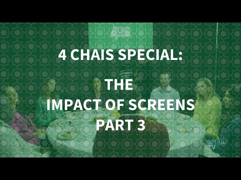 Watch: The Impact of Screens, 4 Chais