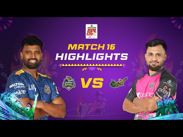 Highlights | Match 16: Dhaka Capitals vs Sylhet Strikers Highlights | Match 16: Dhaka Capitals vs Sylhet Strikers