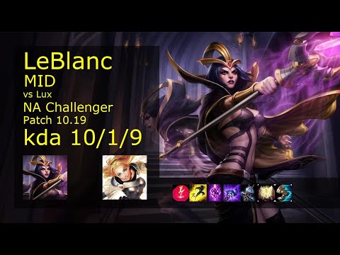 LeBlanc Mid vs Lux - NA Challenger 10/1/9 Patch 10.19 Gameplay