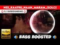 NEE KAATRU NAAN MARAM V1 ️ 5 1 SURROUND ️ BASS BOOSTED SUB BASS By THARMi2005