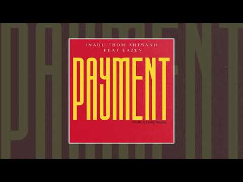 Eazen ft. Inadu - Payment (18+)