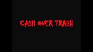 Cash over trash - Close to the  fire
