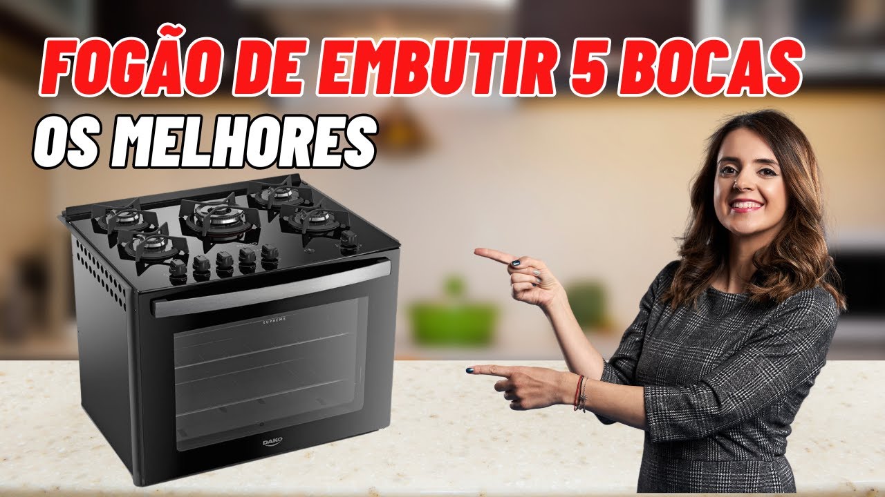 Qual o Melhor Fogão de Embutir de 5 Bocas 2024 | Melhor Fogão de Embutir 2024.