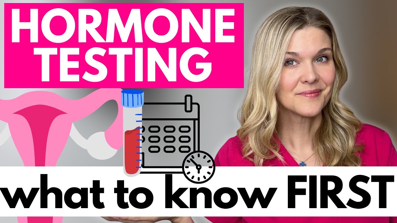 What Hormones to Test and When | FSH, LH, Estradiol, AMH, and More