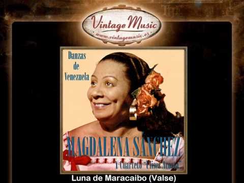 Magdalena Sanchez -- Luna de Maracaibo (Valse)