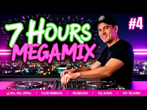 Ultimate 7 Hours NOSTALGIA REMIX Marathon🔥 80s, 90s, 2000s & Today's Hits 🎶 Part 4