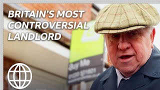 Britain&#39;s Most Controversial Landlord