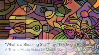 &quot;What is a Shooting Star?&quot;, a They Might Be Giants cover by Matt Brown