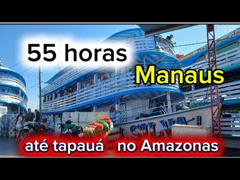 55 horas  de Manaus   a  tapauá  no Amazonas 