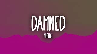 damned - Miguel (Lyrics)