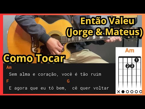 Como Tocar ‘Então Valeu’ - Jorge & Mateus #violao #violaoiniciante #comotocarviolao