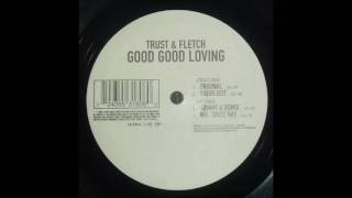 Trust & Fletch - Good Good Loving (Tommy B Mix)