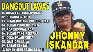 Download lagu DOSA KAU ANGGAP MADU - JHONNY ISKANDAR - Kumpulan Lagu Dangdut Lawas Terbaik - Full Album Original mp3 Download lagu DOSA KAU ANGGAP MADU - JHONNY ISKANDAR - Kumpulan Lagu Dangdut Lawas Terbaik - Full Album Original mp3