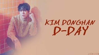 Kim Donghan (김동한) - D-DAY [Lyrics Han|Rom|Eng Color Coded]