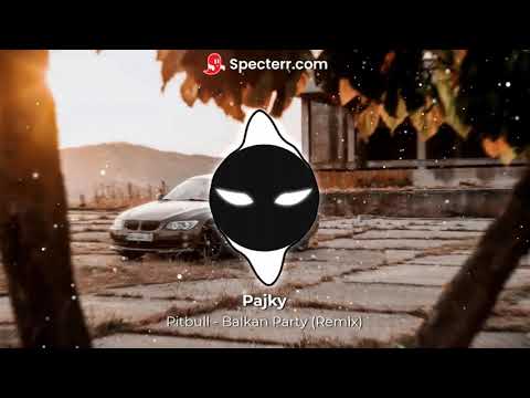 Pitbull - Balkan Party (Remix)