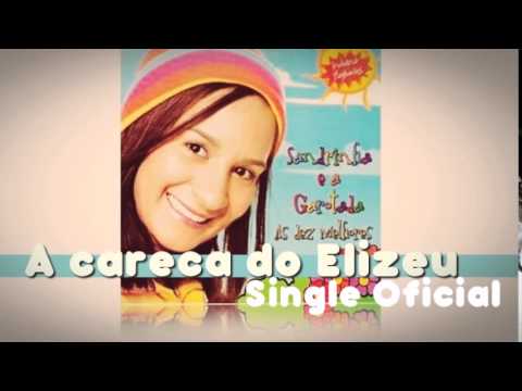 Sandrinha - A Careca do Elizeu (Cd Sandrinha e a Garotada As 10 Melhores) 2005