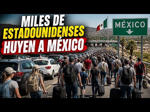 🔴 Fuera de Control! Ahora Miles de Estadounidenses Huyen a México Ilegalmente
