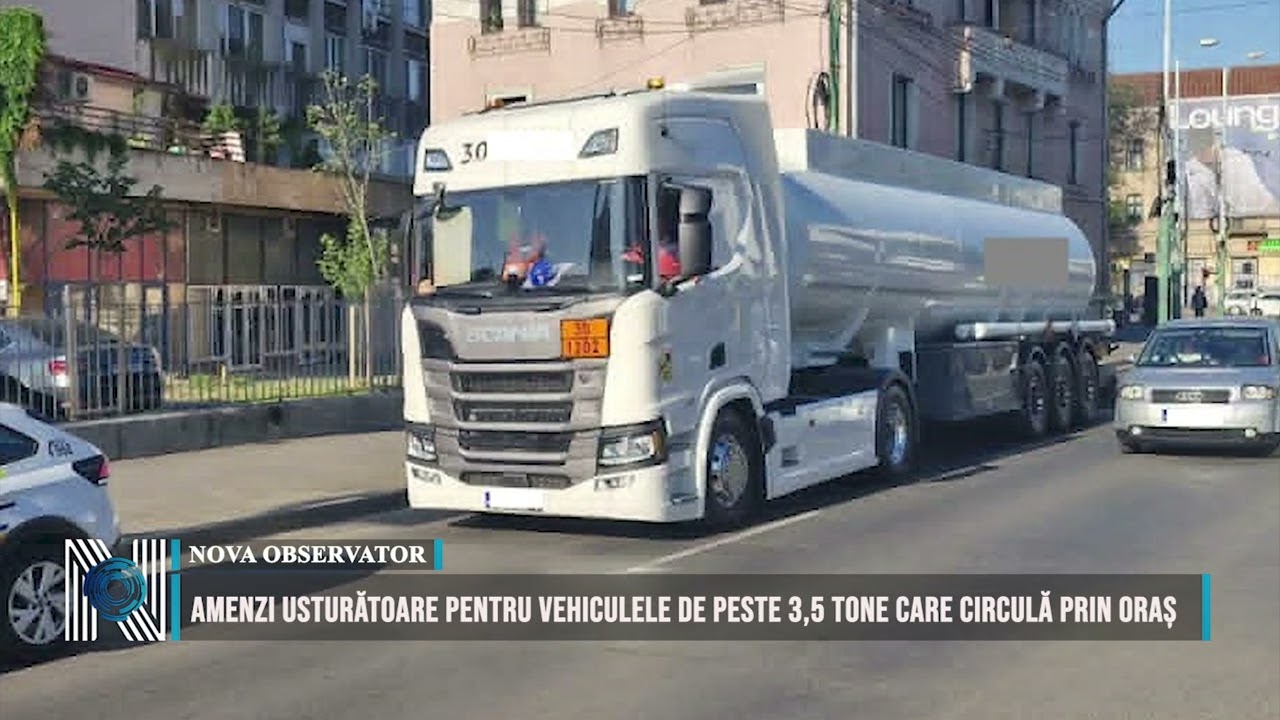 Amenzi usturătoare pentru vehiculele de peste 3,5 tone care circulă prin oraș