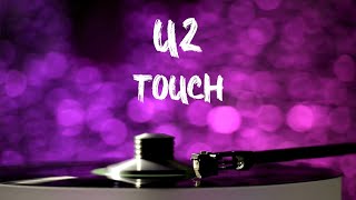 U2 - Touch (Testo/Lyrics)