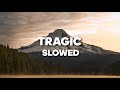 tragic - the kid laroi (slowed + reverb)