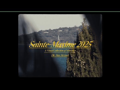 SAINTE-MAXIME 2025 || Travel Film || 4K