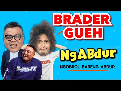 NGABDUR BARENG KICUY ADUY - BRADER GUEH