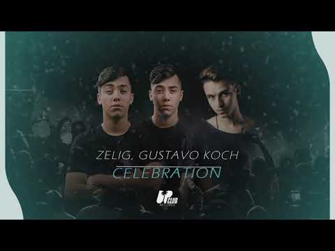 Zelig & Gustavo Koch - Celebration (Original mix)