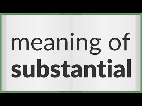 Substantial | meaning of Substantial