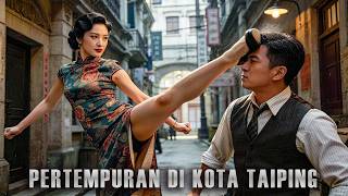 Download lagu Pertempuran di Kota Taiping | Terbaru Film Aksi Kungfu | Subtitle Indonesia Full Movie HD mp3