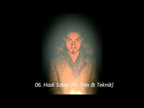 06  Hadi Saldır Ft  Trex & Teknik