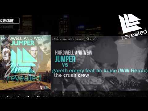 gareth emery feat bo bruce WW Remix vs  Hardwell and WW jumper the crush crew