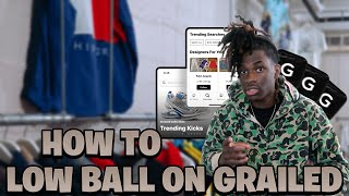 HOW TO LOW BALL ON GRAILED