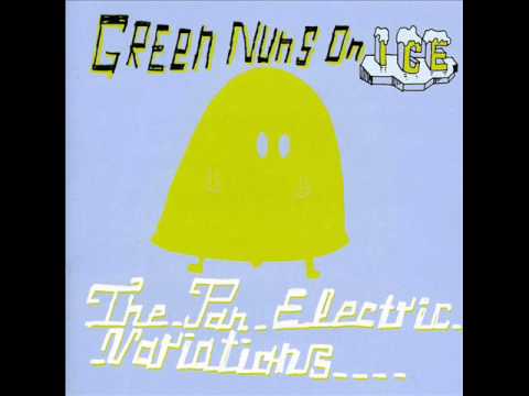 Green Nuns On Ice - Still Fluffy