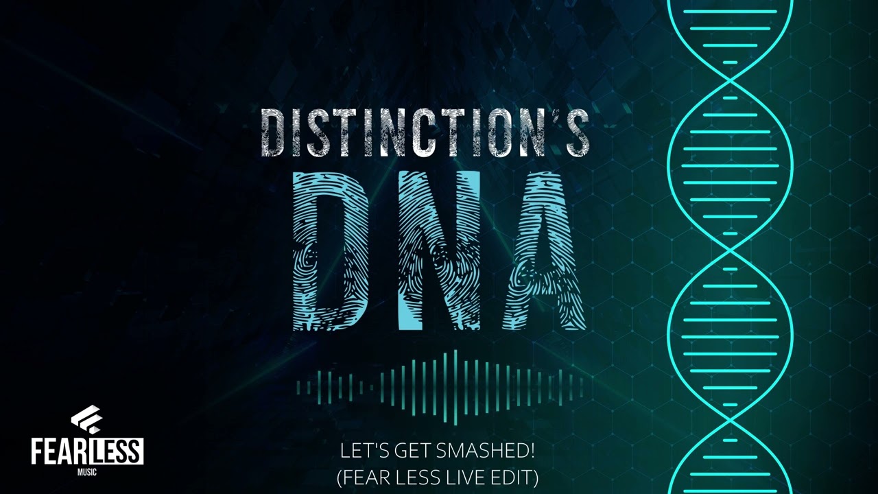 Distinction - Let's Get Smashed! (Fear Less Live Edit) (Free Download)