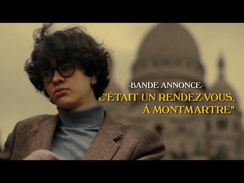 “C'ÉTAIT UN RENDEZ-VOUS, À MONTMARTRE” Bande annonce (Court métrage - 2024)