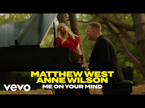 Matthew West, Anne Wilson - Me on Your Mind (Official Music Video) ft. Anne Wilson