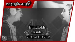 Protest The Hero - Blindfolds Aside (Vocal Cover)