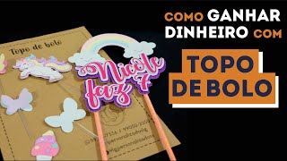 CAKE TOPPER: Super Tips for making money with this very profitable product