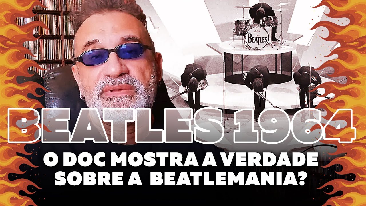 Beatles 1964 - O Doc Mostra a Verdade Sobre a Beatlemania?