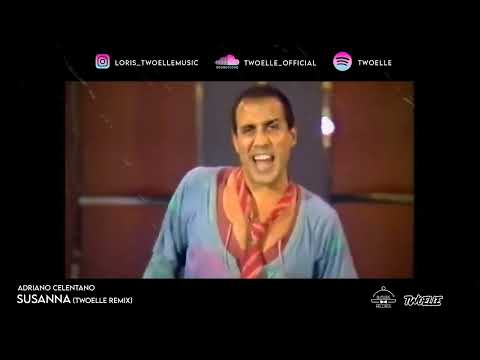 Adriano Celentano -  Susanna (Twoelle Remix)
