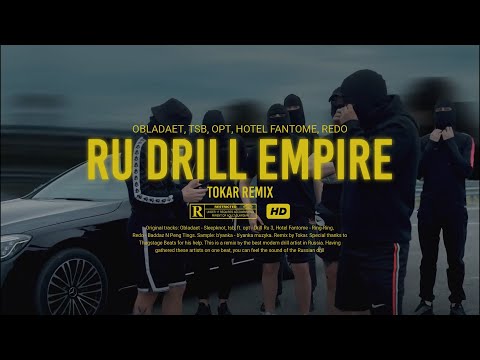 OBLADAET, TSB, OPT, HOTEL FANTOME, REDO - RU DRILL EMPIRE [MUSIC VIDEO] #russiandrill