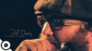 Zach Deputy - You Don&#39;t Even Love That Girl | OurVinyl Session