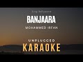 Banjaara Karaoke | Mohammed Irfan | Ek Villain