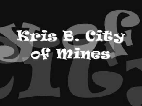 Kris B - City of Mines