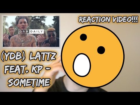 (YDB) Lattz Ft. KP - Sometime (Reaction Video)